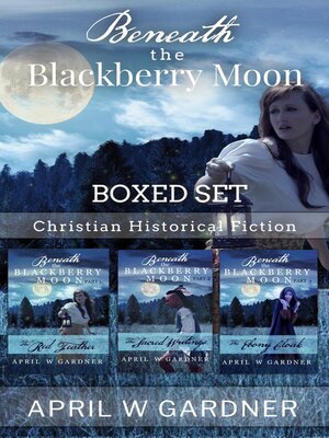 cover image of Beneath the Blackberry Moon Boxed Set